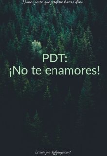 Pdt: ¡no Te Enamores!