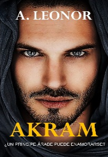 Akram: ¿un Príncipe árabe puede enamorarse?