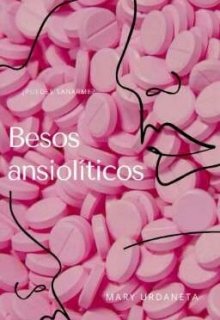 Libro. "Besos Ansiolíticos" Leer online