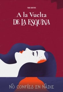 Libro. "A la Vuelta de la Esquina" Leer online