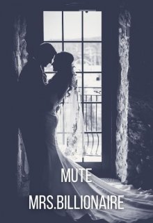 Book. "The Mute Mrs.Billionaire" read online