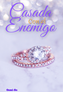 Libro. "Casada Con el Enemigo " Leer online