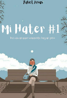 Libro. "Mi Hater #1" Leer online