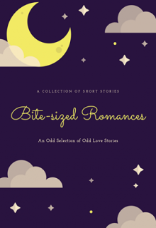 Book. "Bite-sized Romances" read online