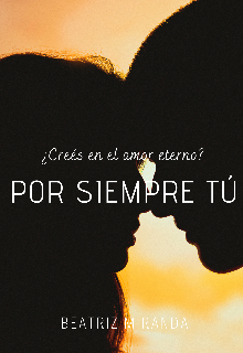 Libro. "Por Siempre tú " Leer online