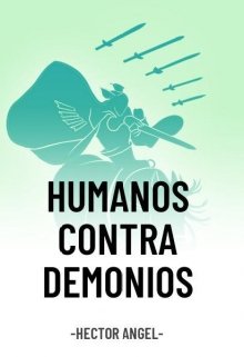 Libro. "Humanos Contra Demonios" Leer online