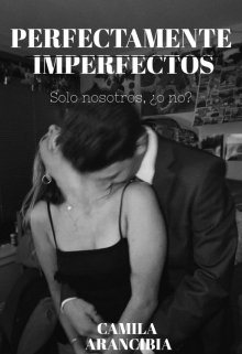 Libro. "Perfectamente Imperfectos. Solo nosotros, ¿o no?" Leer online