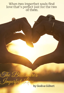 Book. "The Billionaire&#039;s Imperfect Love" read online