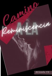 Libro. "Camino A La Reminiscencia" Leer online