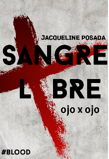 Libro. "Sangre Libre (#blood)" Leer online