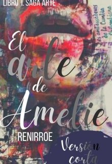 Libro. "El arte de Amelie |versión corta|" Leer online
