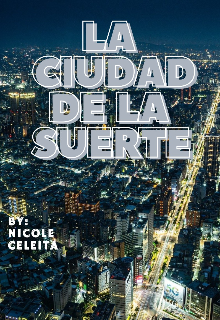 Libro. "La Ciudad De La Suerte" Leer online