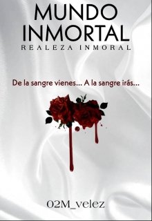 Libro. "Mundo Inmortal: Realeza Inmoral" Leer online