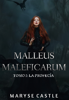 Libro. "Malleus Maleficarum |tomo I, la profecía|" Leer online