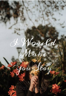 Book. "I Would Make You Stay" read online