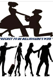 Book. "Regret to be Billionaire&#039;s wife" read online