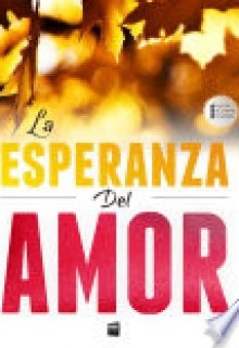 Libro. "La Esperanza Del Amor" Leer online