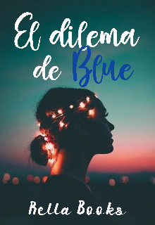 Libro. "El dilema de Blue." Leer online