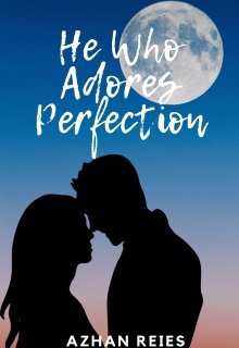 Book. "He Who Adores Perfection" read online