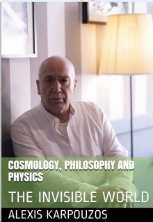 Book. "Cosmology, Philosophy And Physics : Alexis Karpouzos" read online
