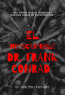 Libro. "El Indescriptible Dr. Frank Conrad" Leer online