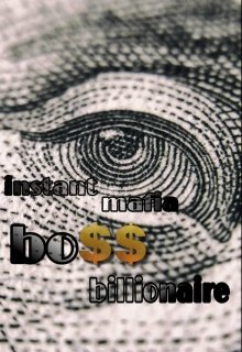 Book. "Instant Mafia Boss Billionaire" read online