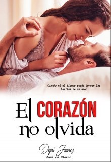 Libro. "El corazón no olvida" Leer online