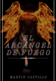 Libro. "El Arcángel de Fuego " Leer online