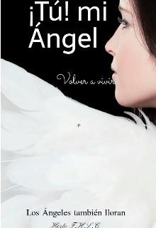 Libro. "¡tú! Mi ángel" Leer online
