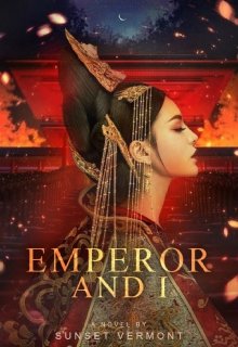 Book. "Emperor And I" read online