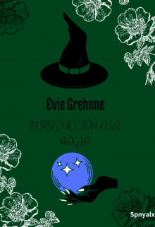 Evie Grehnne. Introducción a la magia.