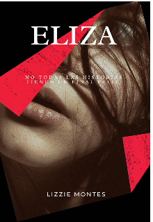 Libro. "Eliza, no todas las historias tienen un final feliz." Leer online