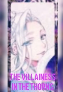 Book. "The Villainess in the Thorns " read online