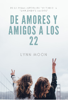 Libro. "De Amores Y Amigos A Los 22" Leer online