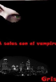 Libro. "A solas con el Vampiro" Leer online