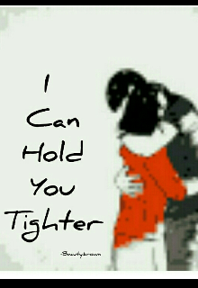 Book. "I can hold you tighter" read online