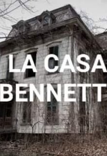 Libro. "La Casa Bennett" Leer online