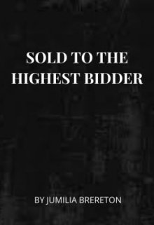 Book. "Sold To The Highest Bidder" read online