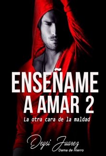 Libro. "Enseñame a amar 2" Leer online