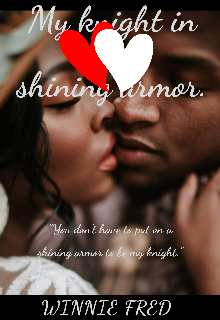 Book. "My knight in shining armor" read online