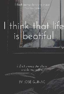 I think that life is beatiful [completa]