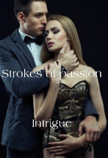Book. "Strokes of passion" read online