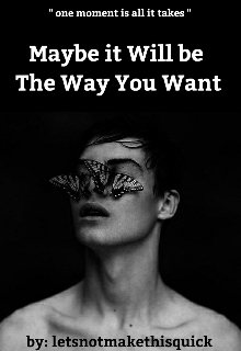 Book. "Maybe it Will be The Way You Want " read online