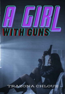 Book. "Girl with Guns" read online