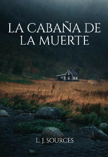 Libro. "La Cabaña De La Muerte" Leer online