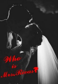 Book. "Who Is Mrs.Rivas?" read online