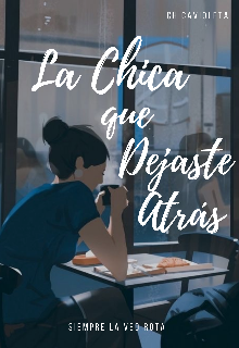 La Chica que Dejaste Atrás 