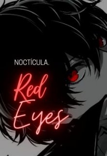 Red Eyes.