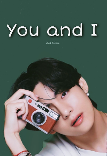 You and I [wʜᴀᴛsaᴘᴘ] (taehyung)