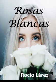 Rosas Blancas 